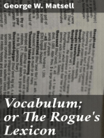 Vocabulum; or The Rogue's Lexicon: Compiled from the Most Authentic Sources