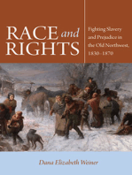 Race and Rights: Fighting Slavery and Prejudice in the Old Northwest, 1830–1870