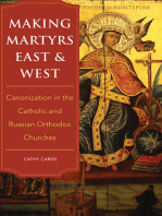 Making Martyrs East and West: Canonization in the Catholic and Russian Orthodox Churches