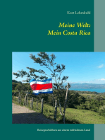 Meine Welt: Mein Costa Rica: Reisegeschichten aus einem zufriedenen Land
