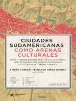 Ciudades sudamericanas como arenas culturales: Artes y medios, barrios de élite y villas miseria, intelectuales y urbanistas: cómo ciudad y cultura se activan mutuamente