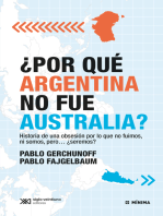 ¿Por qué Argentina no fue Australia?: Historia de una obsesión por lo que no fuimos, ni somos, pero… ¿seremos?
