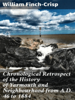 Chronological Retrospect of the History of Yarmouth and Neighbourhood from A.D. 46 to 1884