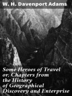 Some Heroes of Travel or, Chapters from the History of Geographical Discovery and Enterprise