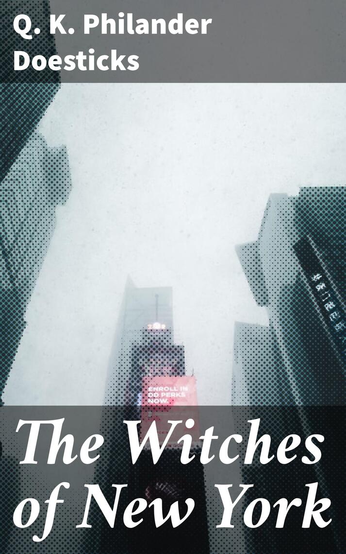 Read The Witches Of New York Online By Q K Philander Doesticks Books