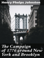 The Campaign of 1776 around New York and Brooklyn: Including a new and circumstantial account of the battle of Long island and the loss of New York, with a review of events to the close of the year