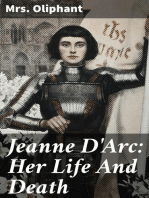 Jeanne D'Arc: Her Life And Death