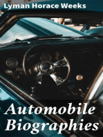 Automobile Biographies: An Account of the Lives and the Work of Those Who Have Been Identified with the Invention and Development of Self-Propelled Vehicles on the Common Roads