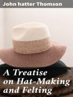 A Treatise on Hat-Making and Felting