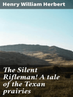 The Silent Rifleman! A tale of the Texan prairies