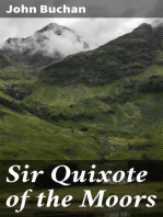Sir Quixote of the Moors: Being some account of an episode in the life of the Sieur de Rohaine