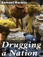 Drugging a Nation: The Story of China and the Opium Curse