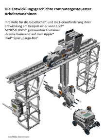 Die Entwicklungsgeschichte computergesteuerter Arbeitsmaschinen: Ihre Rolle für die Gesellschaft und die Herausforderung ihrer Entwicklung am Beispiel einer von  LEGO® Mindstorms gesteuerten Containerbrücke basierend auf dem Apple iPad Spiel "Cargo-Bot"
