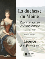 La duchesse du Maine: Reine de Sceaux et conspiratrice (1676-1753)