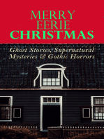 MERRY EERIE CHRISTMAS - Ghost Stories, Supernatural Mysteries & Gothic Horrors: The Ghost of Christmas Eve, Told After Supper, The Christmas Banquet, The Dead Sexton, Markheim…