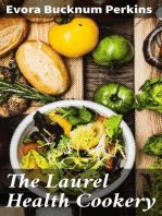The Laurel Health Cookery: A Collection of Practical Suggestions and Recipes for the Preparation of Non-Flesh Foods in Palatable and Attractive Ways