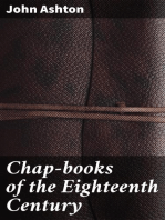 Chap-books of the Eighteenth Century: With Facsimiles, Notes, and Introduction