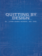 Quitting By Design: Learn to use strategic quitting as a tool to carve out a successful life