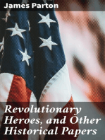 Revolutionary Heroes, and Other Historical Papers