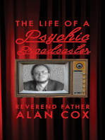 The Life of a Psychic Broadcaster: -