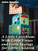 A Little Catechism; With Little Verses and Little Sayings for Little Children