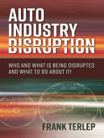 Auto Industry Disruption: Who and What is Being Disrupted and What to Do About It!