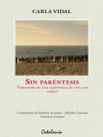 Sin paréntesis: Testimonio de una experiencia de vivir con cáncer