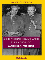 Siete presidentes de Chile en la vida de Gabriela Mistral
