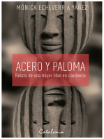 Acero y paloma: Relato de una mujer libre en cautiverio