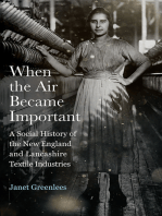 When the Air Became Important: A Social History of the New England and Lancashire Textile Industries