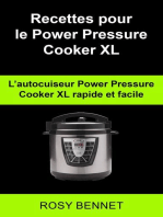 Recettes pour le Power Pressure Cooker XL: L’autocuiseur Power Pressure Cooker XL rapide et facile