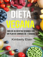 Dieta Vegana: Más De 45 Recetas Veganas Con Un Plan De Comidas De 1 Semana