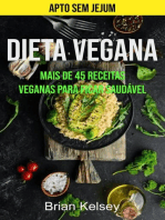 Dieta Vegana: Mais De 45 Receitas Veganas Para Ficar Saudável (Apto Sem Jejum)