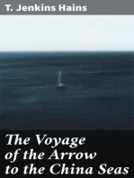 The Voyage of the Arrow to the China Seas: Its Adventures and Perils, Including Its Capture by Sea Vultures from the Countess of Warwick, as Set Down by William Gore, Chief Mate