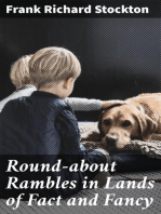 Round-about Rambles in Lands of Fact and Fancy