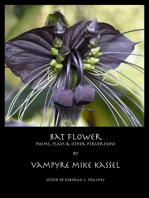 Bat Flower: Poems, Plays & Other Perversions