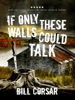 If These Walls Could Only Talk