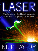 Laser: The Inventor  the Nobel Laureate  and the Thirty-Year Patent War