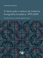A destruição criadora da indústria fonográfica brasileira, 1999-2009: dos discos físicos ao comércio digital de música