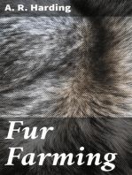 Fur Farming: A book of Information about Fur Bearing Animals, Enclosures, Habits, Care, etc