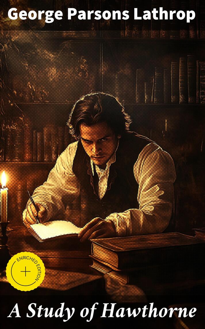 A Study of Hawthorne by George Parsons Lathrop (Ebook) - Read free for ...