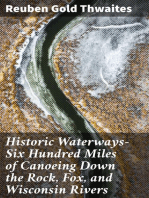 Historic Waterways—Six Hundred Miles of Canoeing Down the Rock, Fox, and Wisconsin Rivers
