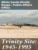 Trinity Site: 1945-1995: A National Historic Landmark, White Sands Missile Range, New Mexico