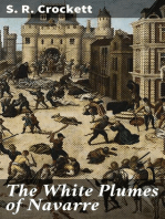 The White Plumes of Navarre: A Romance of the Wars of Religion