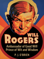Will Rogers: A Biography of Good Will Prince of Wit and Wisdom