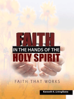 Faith In The Hands Of The Holy Spirit