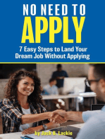 No Need to Apply - 7 Easy Steps to Land a Dream Job Without Appying