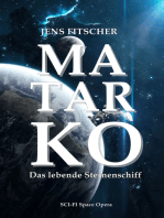 MATARKO: Das lebende Sternenschiff