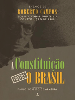 A Constituição contra o Brasil: Ensaios de Roberto Campos sobre a Constituinte e a Constituição de 1988
