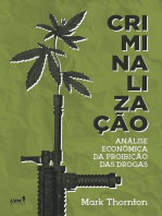 Criminalização: Análise econômica da proibição das drogas